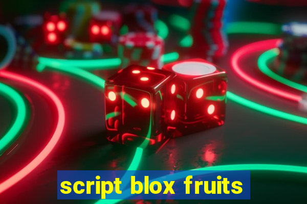 script blox fruits